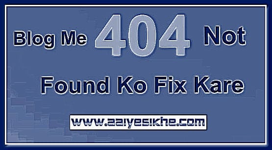 Blogger Blog Me 404 Page Not Found Ko Redirect Fix, Set Kaise Kare