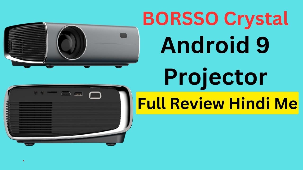 BORSSO Crystal Android 9 Projector for Home | 1080p Native LED Display