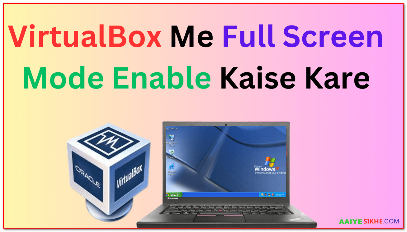 VirtualBox Me Full Screen Mode Enable Kaise Kare VirtualBox Windows Ko Full Screen Me Kaise Chalaye 2024